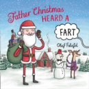 Image for Father Christmas Heard a Fart