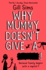 Image for Why Mummy Doesn’t Give a ****!