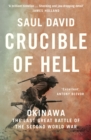 Image for Crucible of hell  : Okinawa - the last great battle of the Second World War