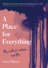 Image for A place for everything  : my mother, autism and me