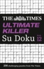 Image for The Times Ultimate Killer Su Doku Book 12 : 200 of the Deadliest Su Doku Puzzles