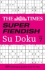 Image for The Times Super Fiendish Su Doku Book 7 : 200 Challenging Puzzles
