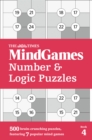 Image for The Times MindGames Number and Logic Puzzles Book 4 : 500 Brain-Crunching Puzzles, Featuring 7 Popular Mind Games
