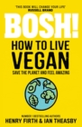 Image for BOSH! How to live vegan