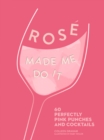 Image for Rose made me do it: 60 perfectly pink punches and cocktails