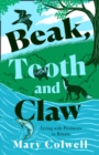 Image for Beak, tooth and claw  : living with predators in Britain
