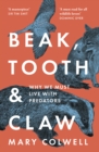 Image for Beak, tooth and claw  : living with predators in Britain