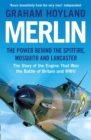 Image for Merlin  : the power behind the Spitfire, Mosquito and Lancaster