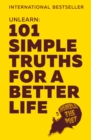 Image for Unlearn: 101 simple truths for a better life