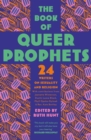 Image for The book of queer prophets: 21 writers on sexuality and religion
