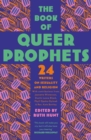 Image for The book of queer prophets  : 24 writers on sexuality and religion