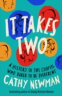 Image for It takes two  : a history of the couples who dared to be different