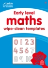 Image for Early Level Wipe-Clean Maths Templates for CfE Primary Maths : Save Time and Money with Primary Maths Templates