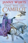 Image for That Way Lies Camelot