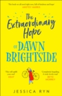 Image for The extraordinary hope of Dawn Brightside