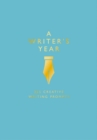 Image for A Writer’s Year : 365 Creative Writing Prompts