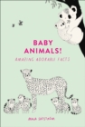 Image for Baby animals!: amazing adorable facts