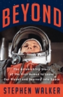 Image for Beyond  : the astonishing story of the first human to leave our planet and journey into space