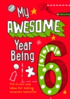 Image for My Awesome Year being 6