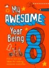 Image for My Awesome Year being 8