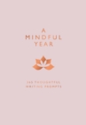 Image for A Mindful Year : 365 Thoughtful Writing Prompts