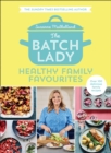 Image for The Batch Lady: Healthy family favourites