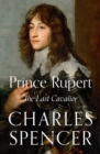 Image for Prince Rupert: The Last Cavalier