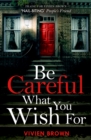 Image for Be careful what you wish for