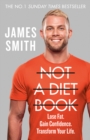 Image for Not a diet book: the must-have fitness book from the world&#39;s favourite personal trainer