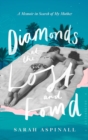 Image for Diamonds at the lost and found  : a memoir in search of my mother