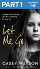 Image for Let Me Go: Part 1 of 3