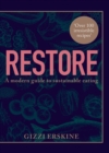 Image for Restore  : a modern guide to sustainable eating