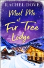 Image for Meet Me at Fir Tree Lodge