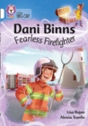 Image for Dani Binns fearless firefighter  : band 10/white
