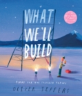 What we'll build  : plans for our together future - Jeffers, Oliver