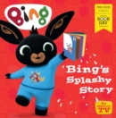 Image for Bing&#39;s splashy story: World Book Day 2020.