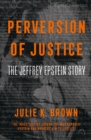 Image for Perversion of Justice: The Jeffrey Epstein Story