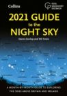 Image for 2021 guide to the night sky  : a month-by-month guide to exploring the skies above Britain and Ireland