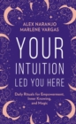 Image for Your Intuition Led You Here