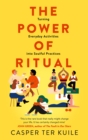 Image for The Power of Ritual: Turning Everyday Activities into Soulful Practices