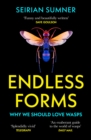Image for Endless forms  : why we should love wasps