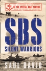 Image for SBS silent warriors  : the authorised wartime history of the Special Boat Service from the secret SBS archives