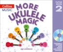 Image for More Ukulele Magic: Tutor Book 2 – Teacher&#39;s Book (with CD)