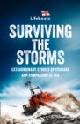 Image for Surviving the storms  : extraordinary stories of courage and compassion at sea