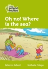 Image for Oh no! Where is the sea?