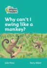 Image for Why can&#39;t I swing like a monkey?