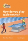 Image for How do you play table tennis?