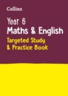 Image for Year 6 maths &amp; English  : targeted study &amp; practice book