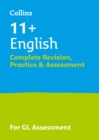 Image for 11+ English Complete Revision, Practice &amp; Assessment for GL