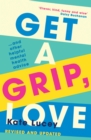 Image for Get a grip, love